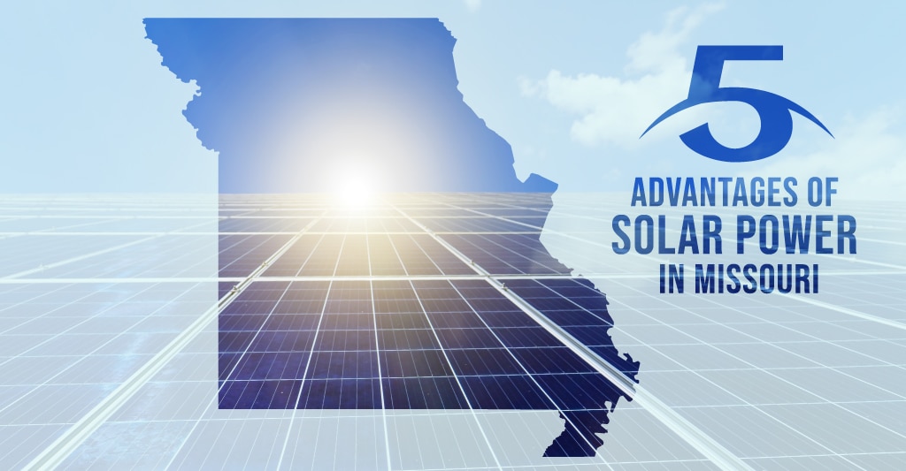 5 Advantages of Solar Power in Missouri